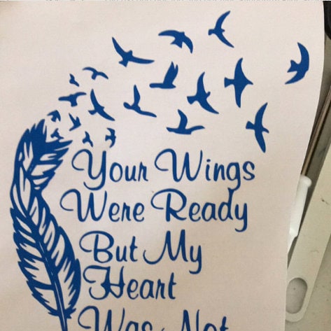 Your Wings Were Ready But My Heart Was Not svg,dxf,png,eps,jpg,and pdf files,Silhouette Files,Scan n Cut files,Cricut Files,Digital cut file