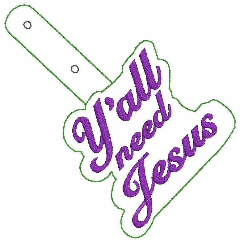 Y'all need Jesus Snap Tab Embroidery File