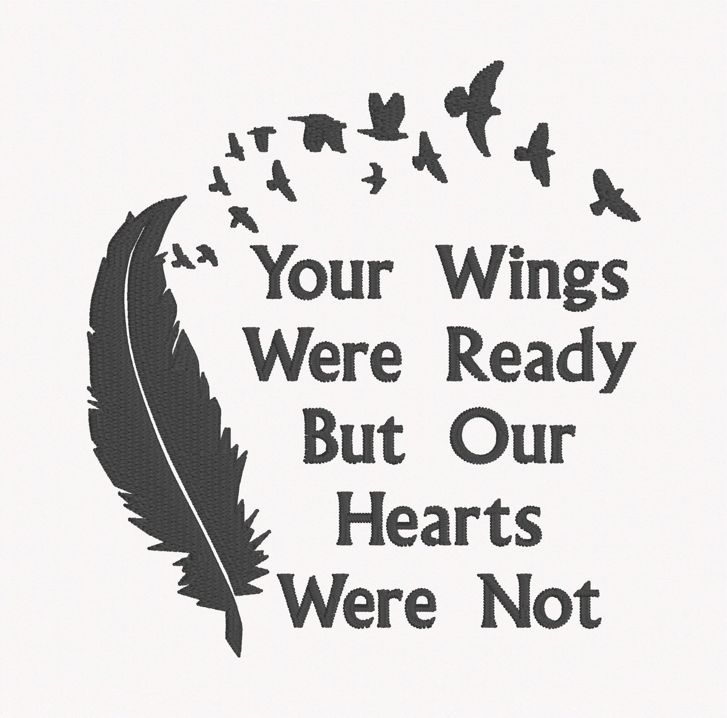 Your Wings Were Ready EMBROIDERY FILE