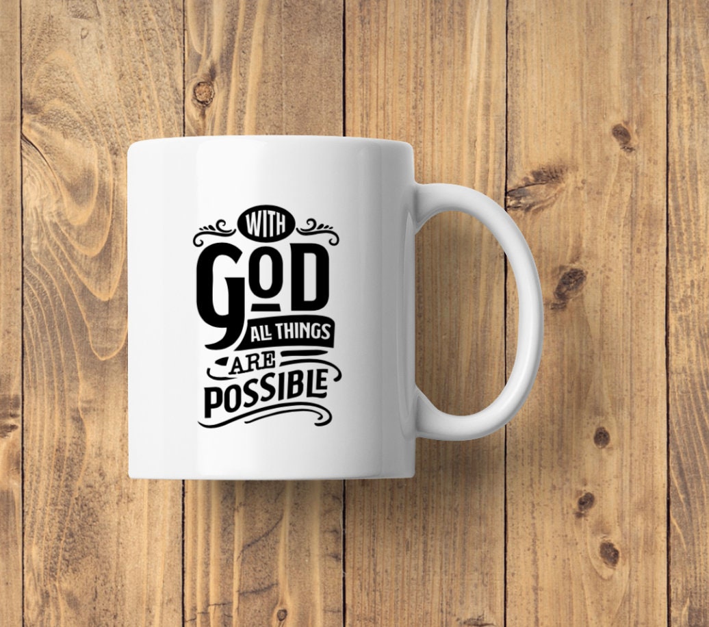 Inspirational Quote Mug - "With God All Things Are Possible" - Elegant Typography Design