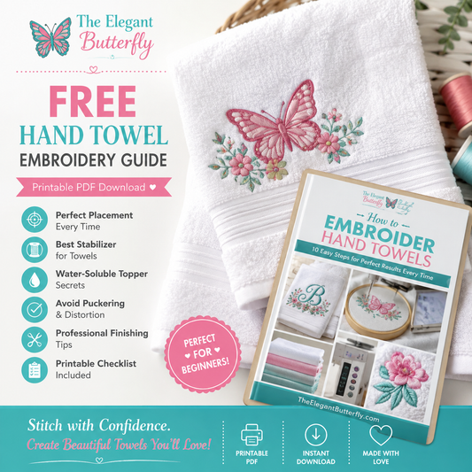 FREE Hand Towel Machine Embroidery Guide | Printable Beginner Tutorial PDF | Towel Placement, Stabilizer & Embroidery Tips