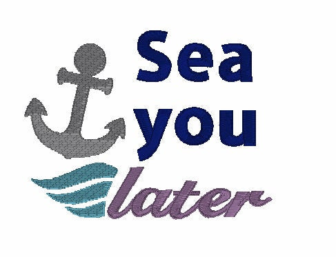 Embroidery Design of Sea you later