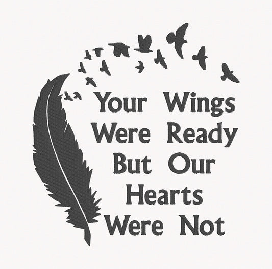 Your Wings Were Ready EMBROIDERY FILE