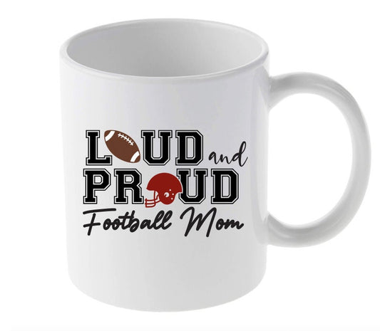 Loud and Proud Football Mom Coffee Mug